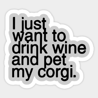 Drink wine and pet Corgi Sticker